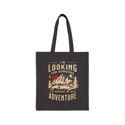“I’m Looking for Someone to Share in an Adventure” - Lord of the Rings Tote Bag