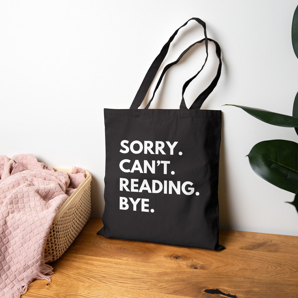 Sorry. Can't. Reading. Bye. Tote Bag - Book Lovers