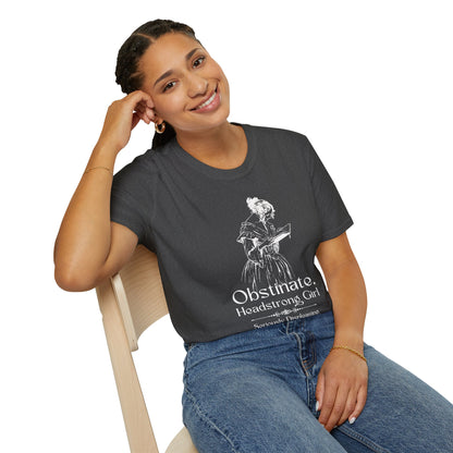 Obstinate Headstrong Girl - Jane Austen Quote Tee
