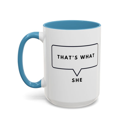 That's What She Said  - The Office Coffee Mug