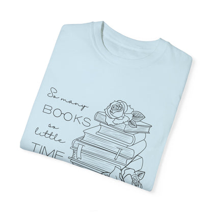 So Many Books So Little Time - Book Lovers Shirt