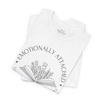 Emotionally Attached To Fictional Characters - Book Lovers T-shirt