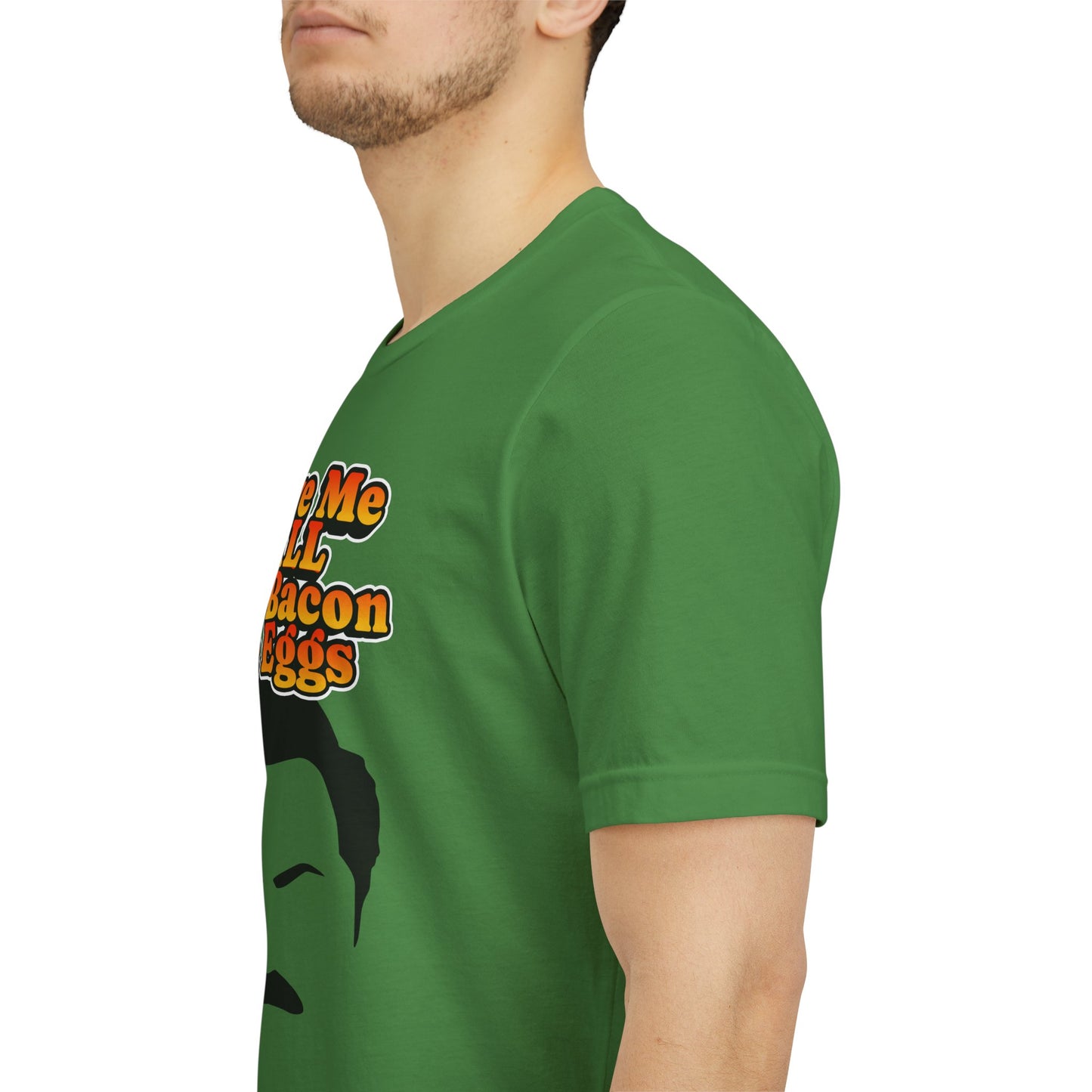 Give Me All the Bacon & Eggs Ron Swanson - Parks & Rec T-Shirt