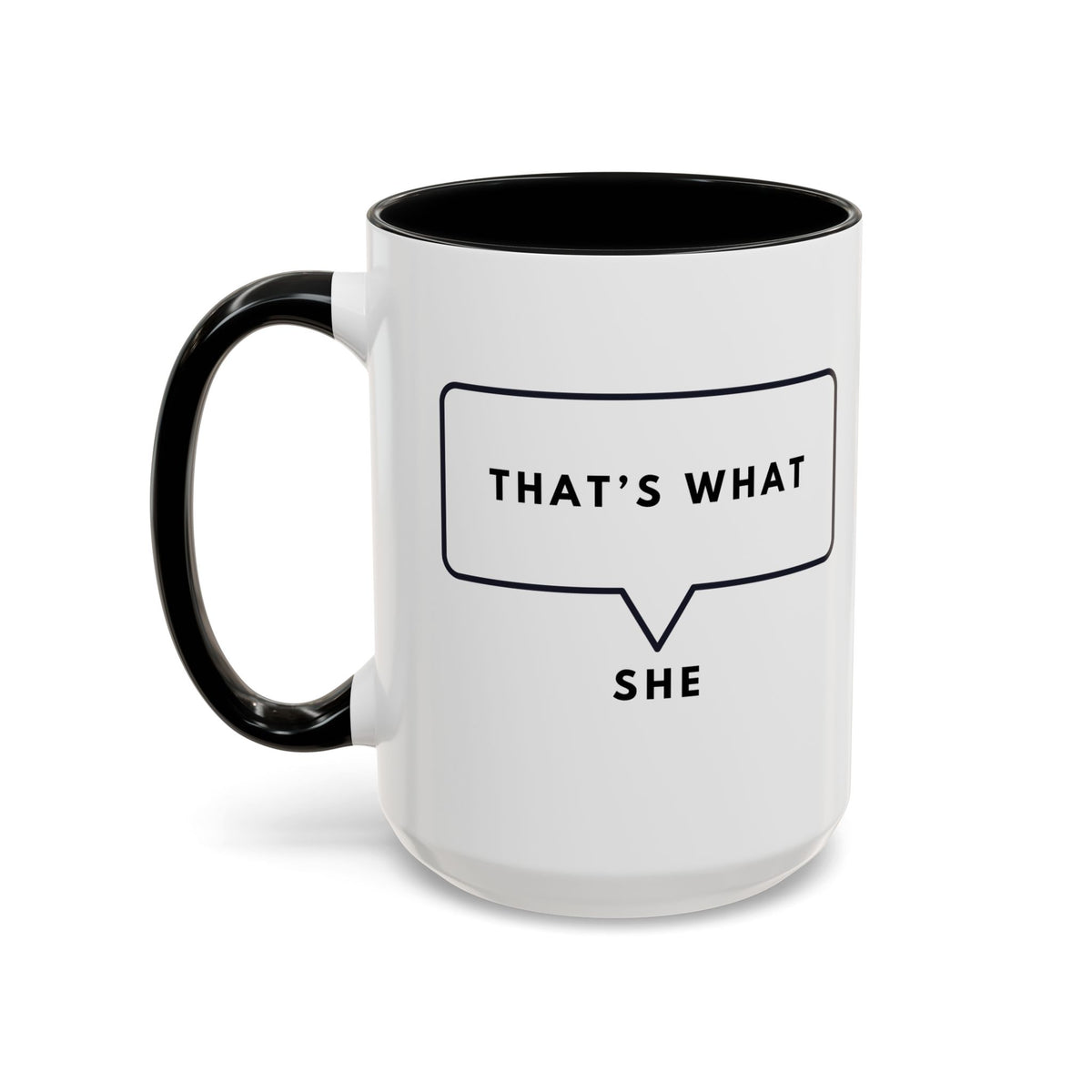 That's What She Said  - The Office Coffee Mug