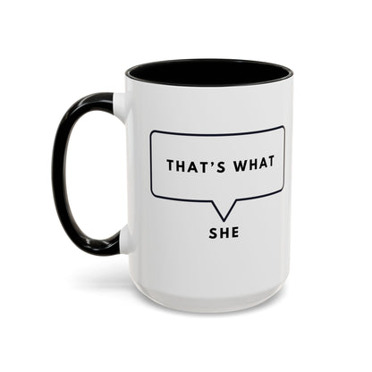 That's What She Said  - The Office Coffee Mug