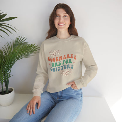 Bookmarks Are For Quitters - Book Lovers Sweatshirt