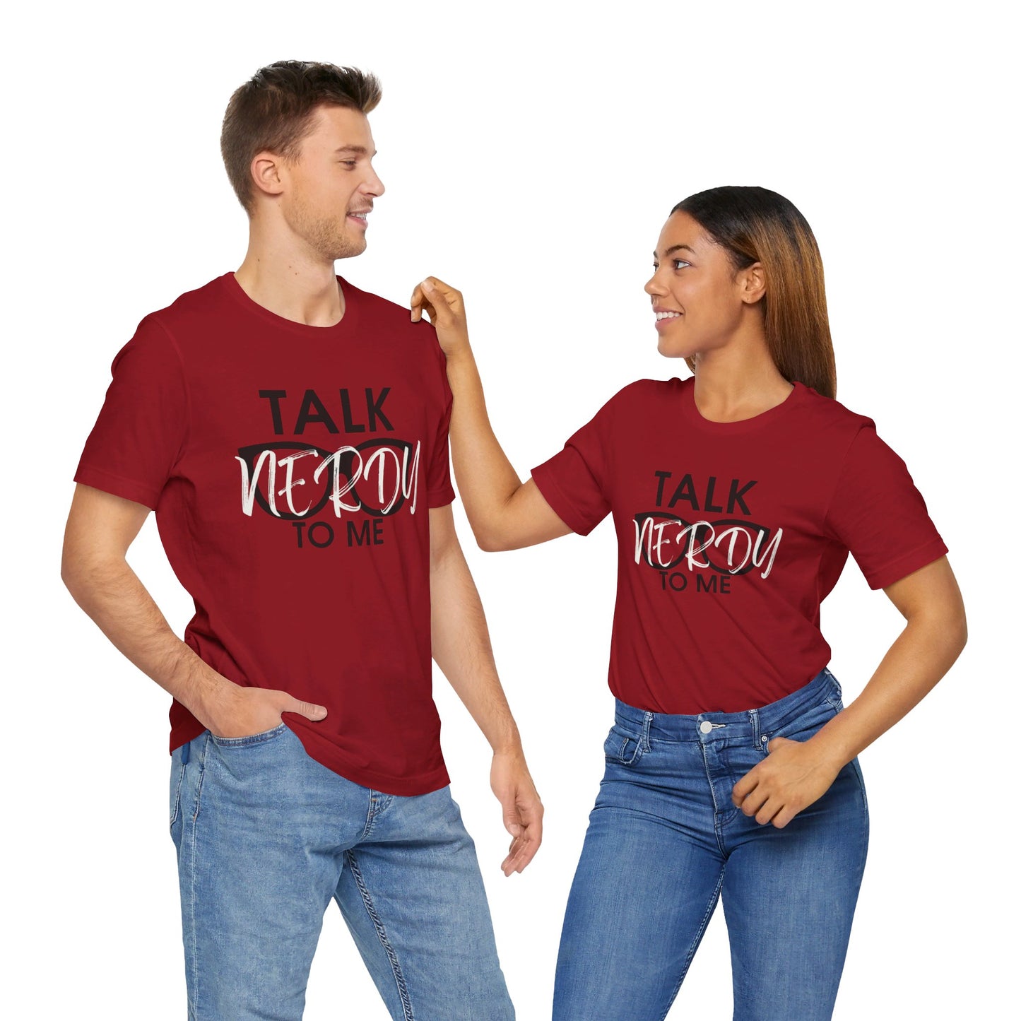 Talk Nerdy To Me - Nerdy T-Shirt