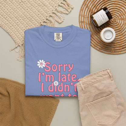 Sorry I'm Late T-shirt - Nerd Stuff