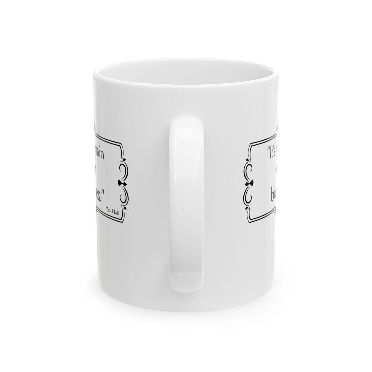 It's Not The Mountain We Conquer - All Creatures Great and Small Coffee Mug