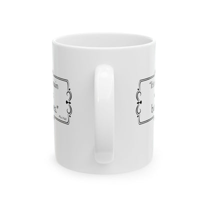 It's Not The Mountain We Conquer - All Creatures Great and Small Coffee Mug