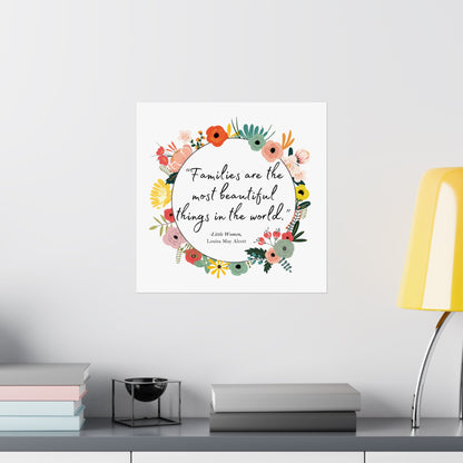 Families Are The Most Beautiful Things Art Print - Little Women Quote