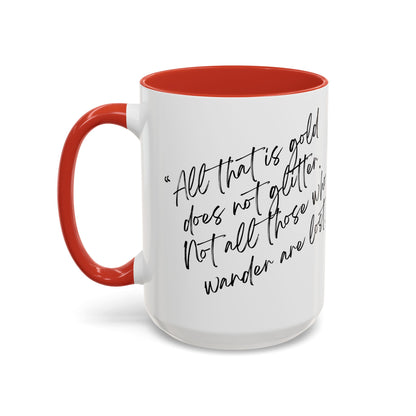 All That Is Gold Does Not Glitter - The Lord of the Rings Coffee Mug