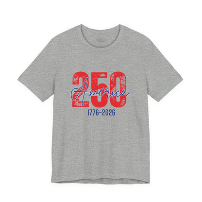America's 250th Anniversary - Patriotic T-Shirt