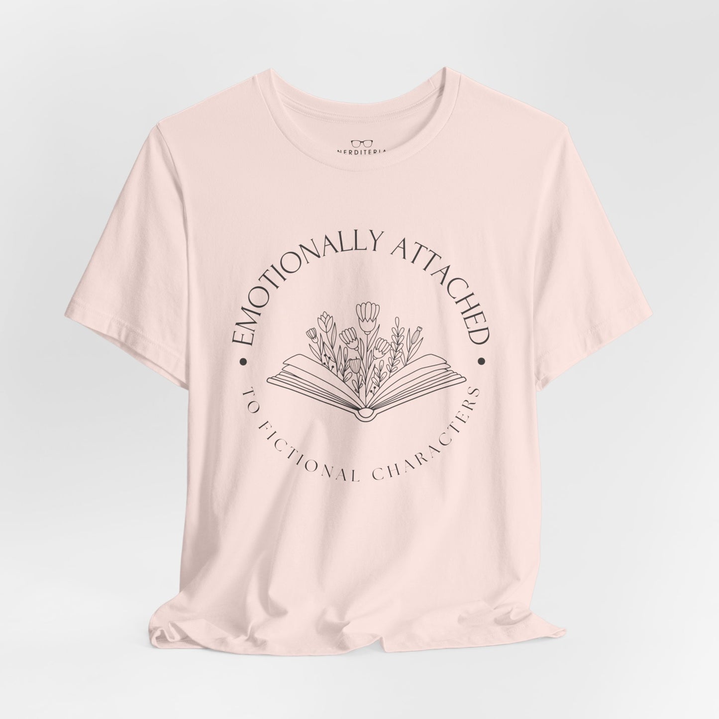 Emotionally Attached To Fictional Characters - Book Lovers T-shirt