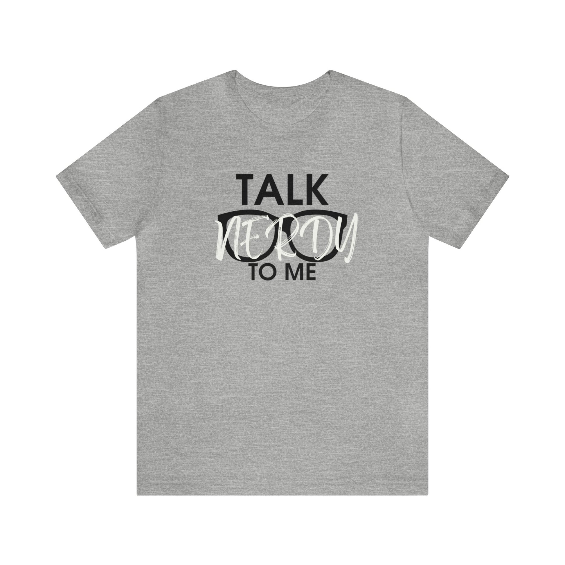 talk nerdy to me tshirt