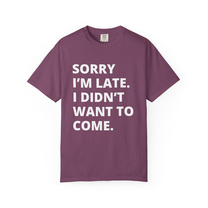 Sorry I'm Late Unisex T-shirt - Nerd Stuff