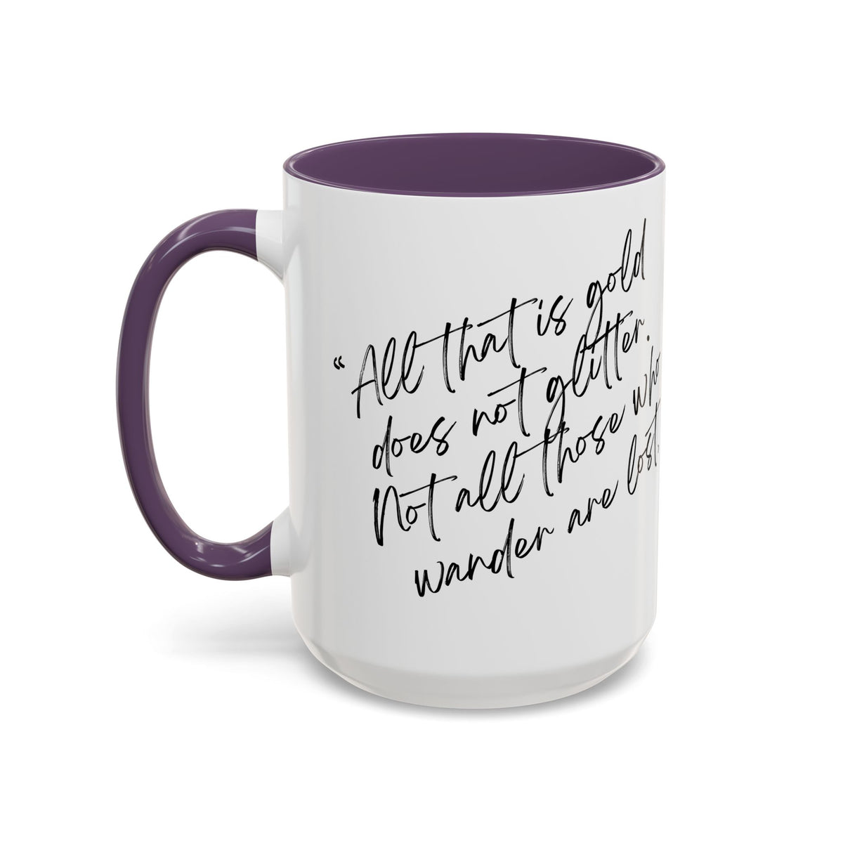 All That Is Gold Does Not Glitter - The Lord of the Rings Coffee Mug