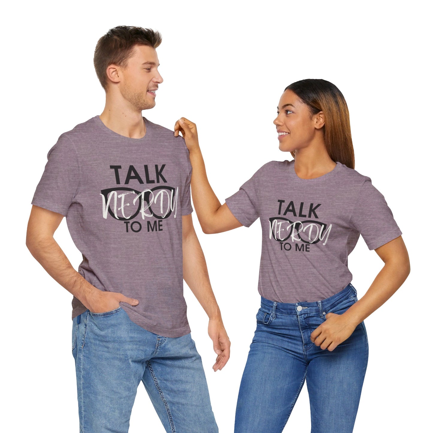 Talk Nerdy To Me - Nerdy T-Shirt