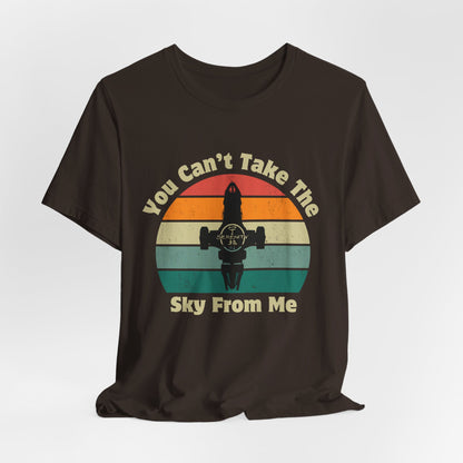 You Can't Take The Sky From Me  - Firefly T-Shirt