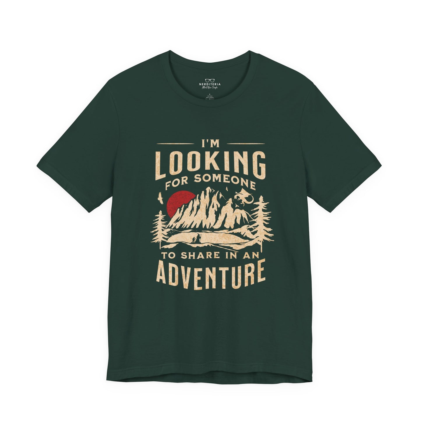 "I'm Looking For Someone To Share In An Adventure" - Lord of the Rings T-Shirt
