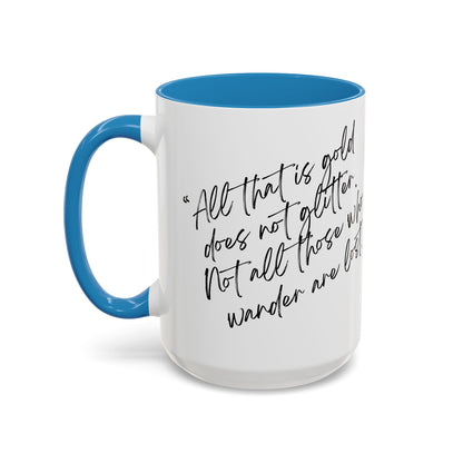 All That Is Gold Does Not Glitter - The Lord of the Rings Coffee Mug