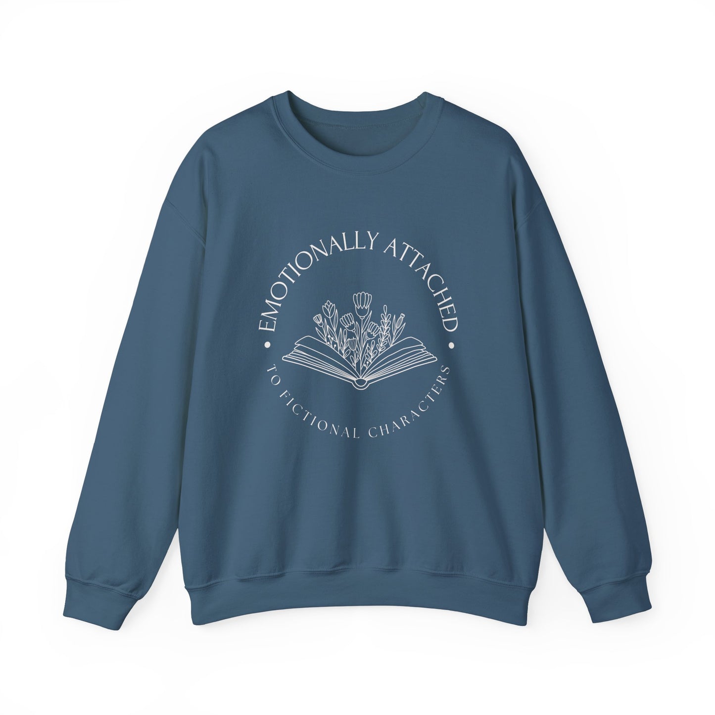 Emotionally Attached to Fictional Characters Sweatshirt - Book Lovers