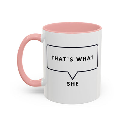 That's What She Said  - The Office Coffee Mug