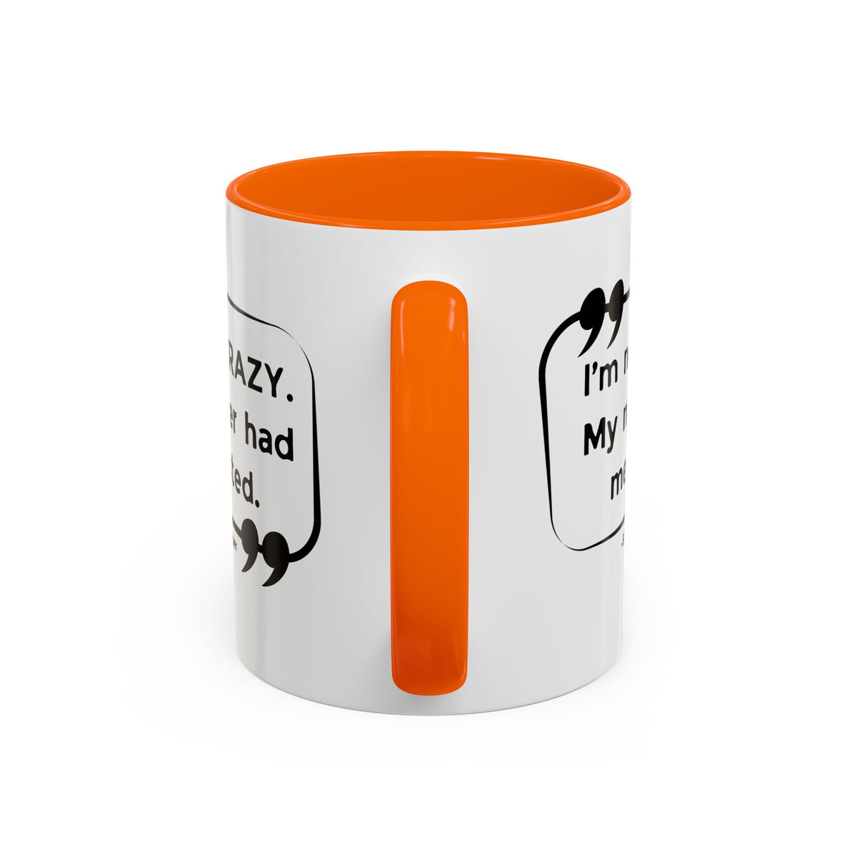 I'm Not Crazy Sheldon Cooper Quote - Big Bang Theory Coffee Mug
