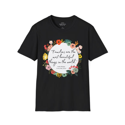 Families Are The Most Beautiful Things Shirt - Little Women Quote