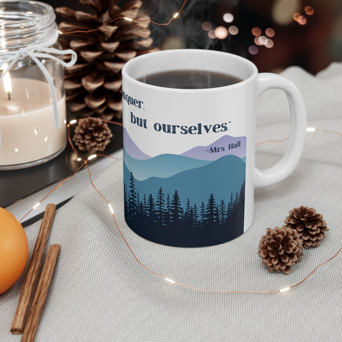 It's Not The Mountain We Conquer But Ourselves - All Creatures Great and Small Ceramic Mug
