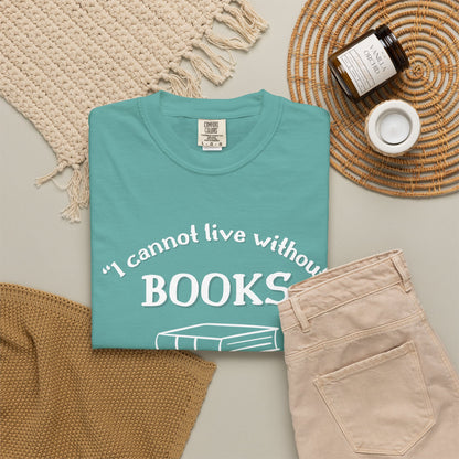 I Cannot Live Without Books Thomas Jefferson Quote  - Book Lovers T-shirt