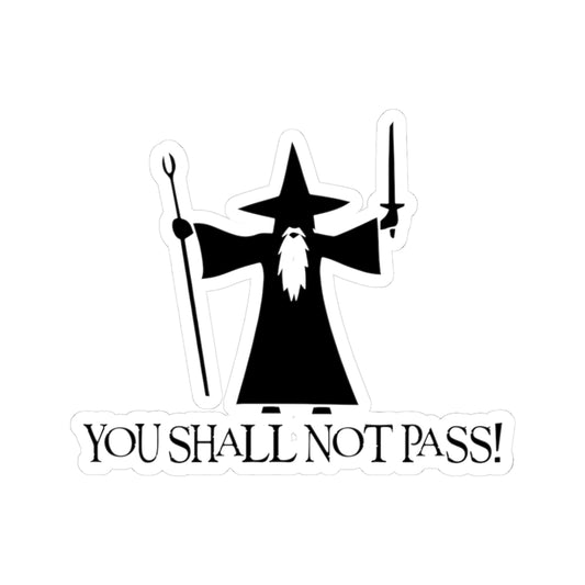 You Shall Not Pass - Lord of the Rings Stickers