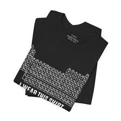 "I Wear This Shirt Periodically" -  Project Hail Mary T-Shirt