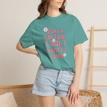 Sorry I'm Late T-shirt - Nerd Stuff