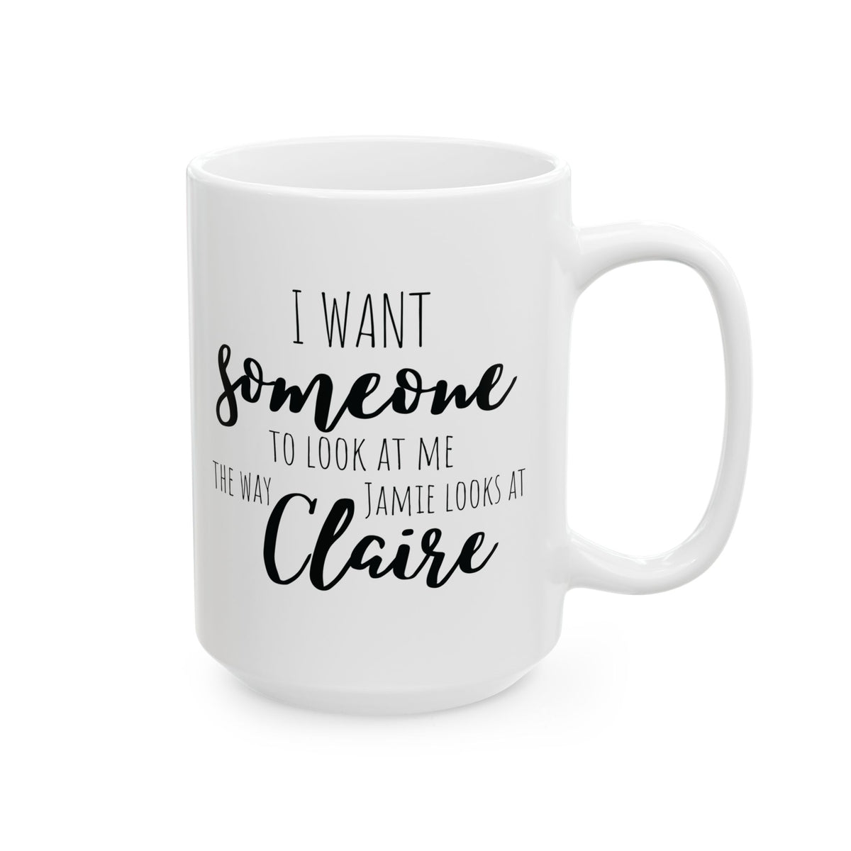 The Way Jamie Looks at Claire - Outlander Coffee Mug