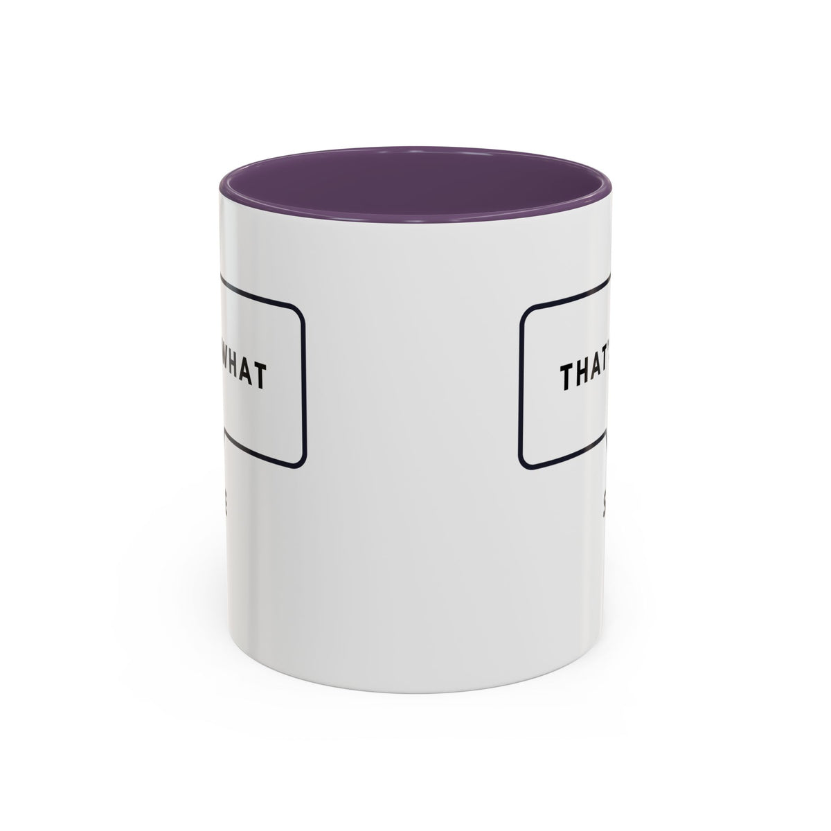 That's What She Said  - The Office Coffee Mug