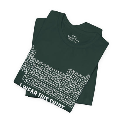"I Wear This Shirt Periodically" -  Project Hail Mary T-Shirt