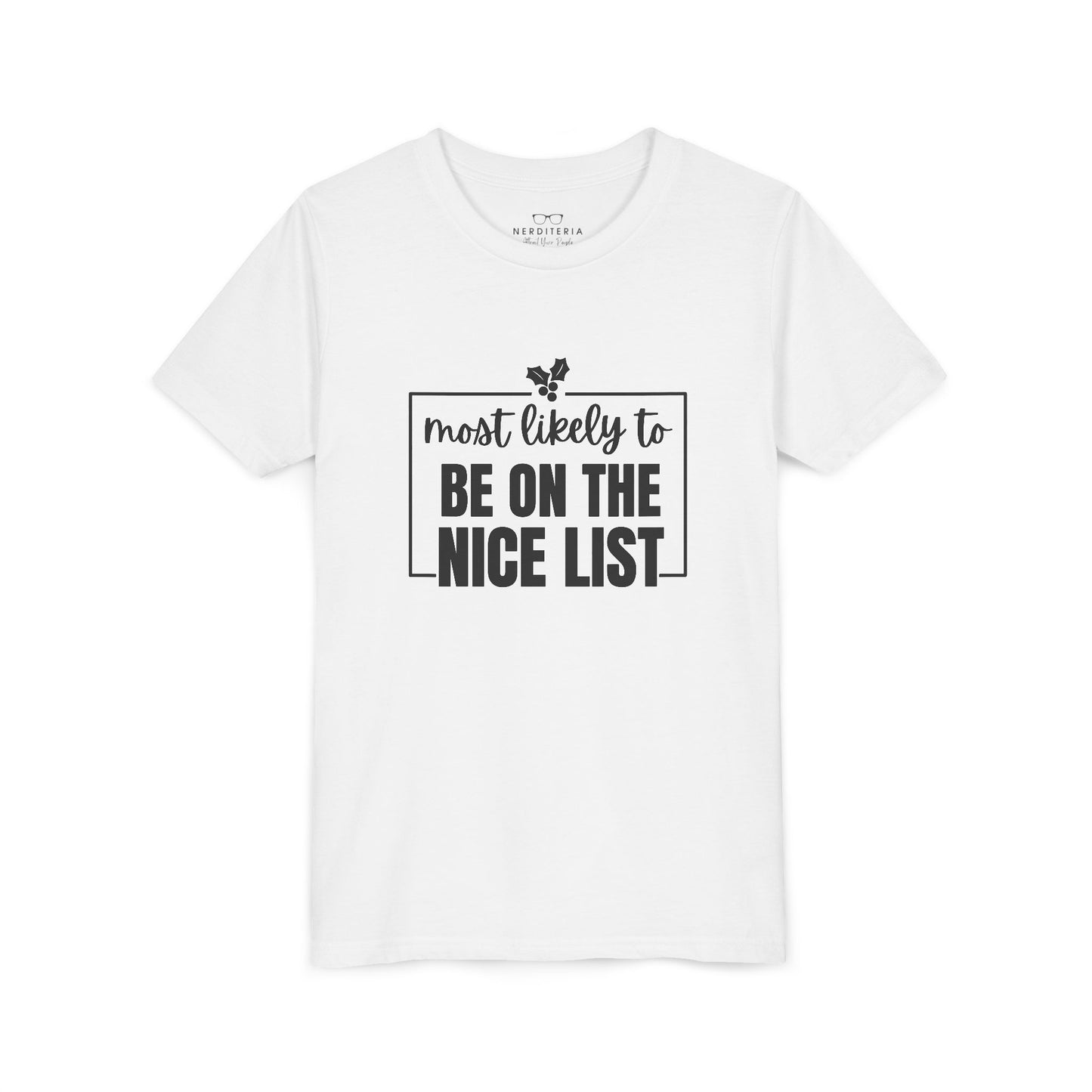 Most Likely to Be on the Nice List - Kids' Holiday T-Shirt