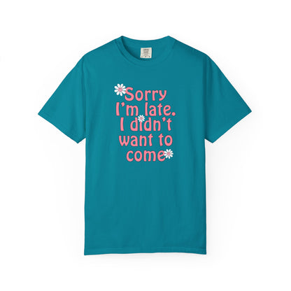 Sorry I'm Late T-shirt - Nerd Stuff