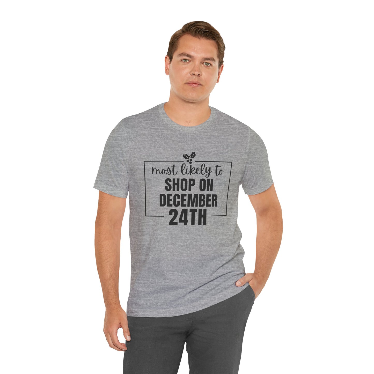 Most Likely to Shop on December 24th Tee — Holiday T‑Shirt