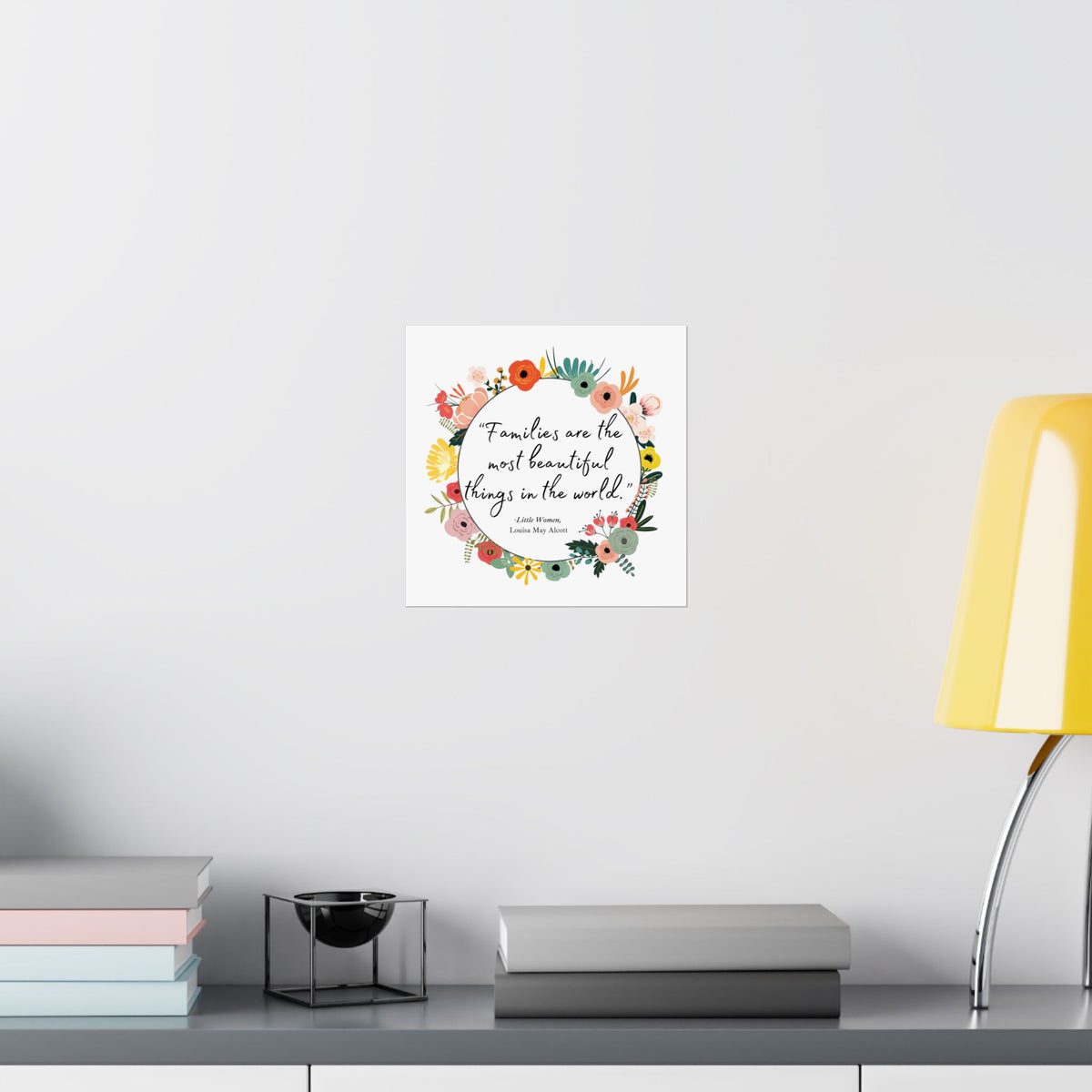 Families Louisa May Alcott Quote - Little Women Art Print