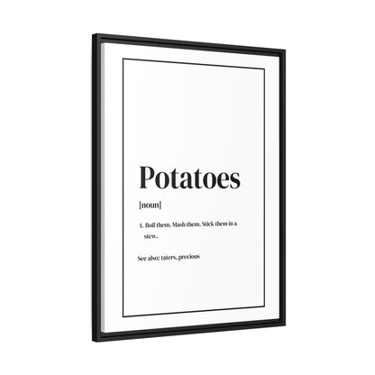 Potatoes Definition Gallery Framed Canvas - Lord of the Rings