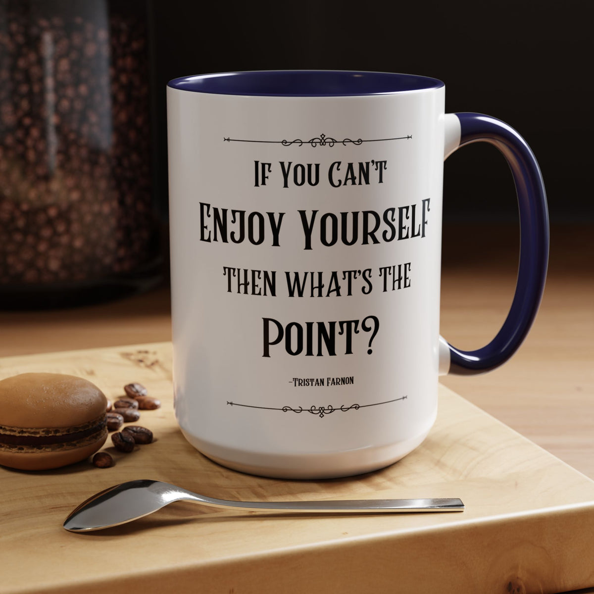 Tristan Farnon Quote Coffee Mug - All Creatures Great and Small