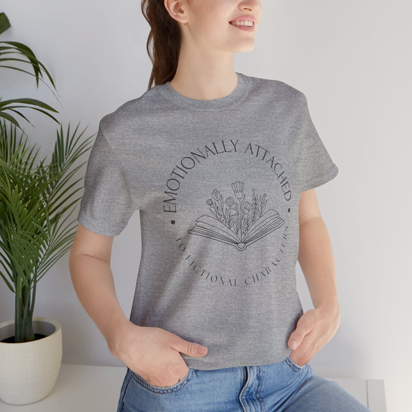 Emotionally Attached To Fictional Characters - Book Lovers T-shirt