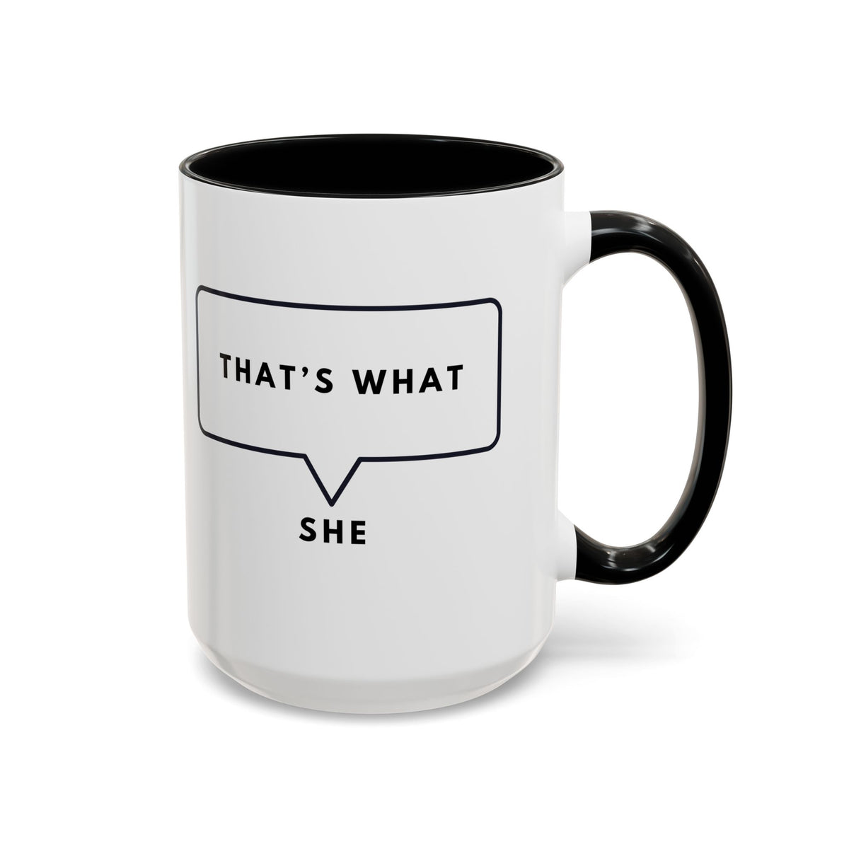 That's What She Said  - The Office Coffee Mug