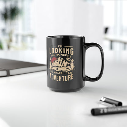 "I'm Looking for Someone to Share in an Adventure" - Lord of the Rings Coffee Mug