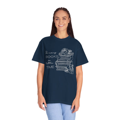 So Many Books So Little Time - Book Lovers Shirt