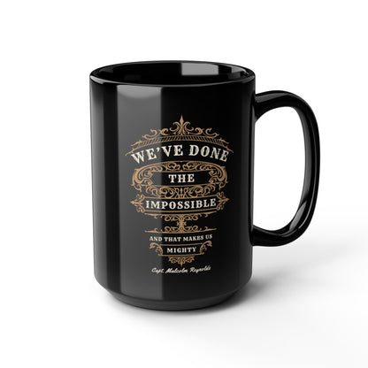 "We've Done the Impossible" Quote - Firefly Coffee Mug