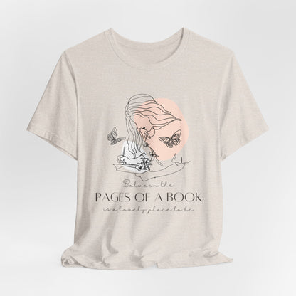 Between The Pages of a Book - Book Lovers T-Shirt