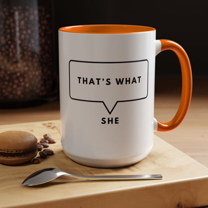 That's What She Said  - The Office Coffee Mug
